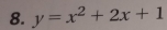 y=x^2+2x+1