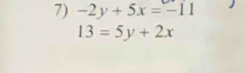 -2y+5x=-11
13=5y+2x