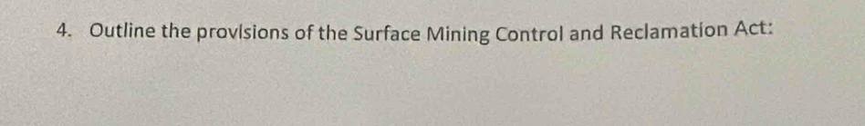 Outline the provisions of the Surface Mining Control and Reclamation Act: