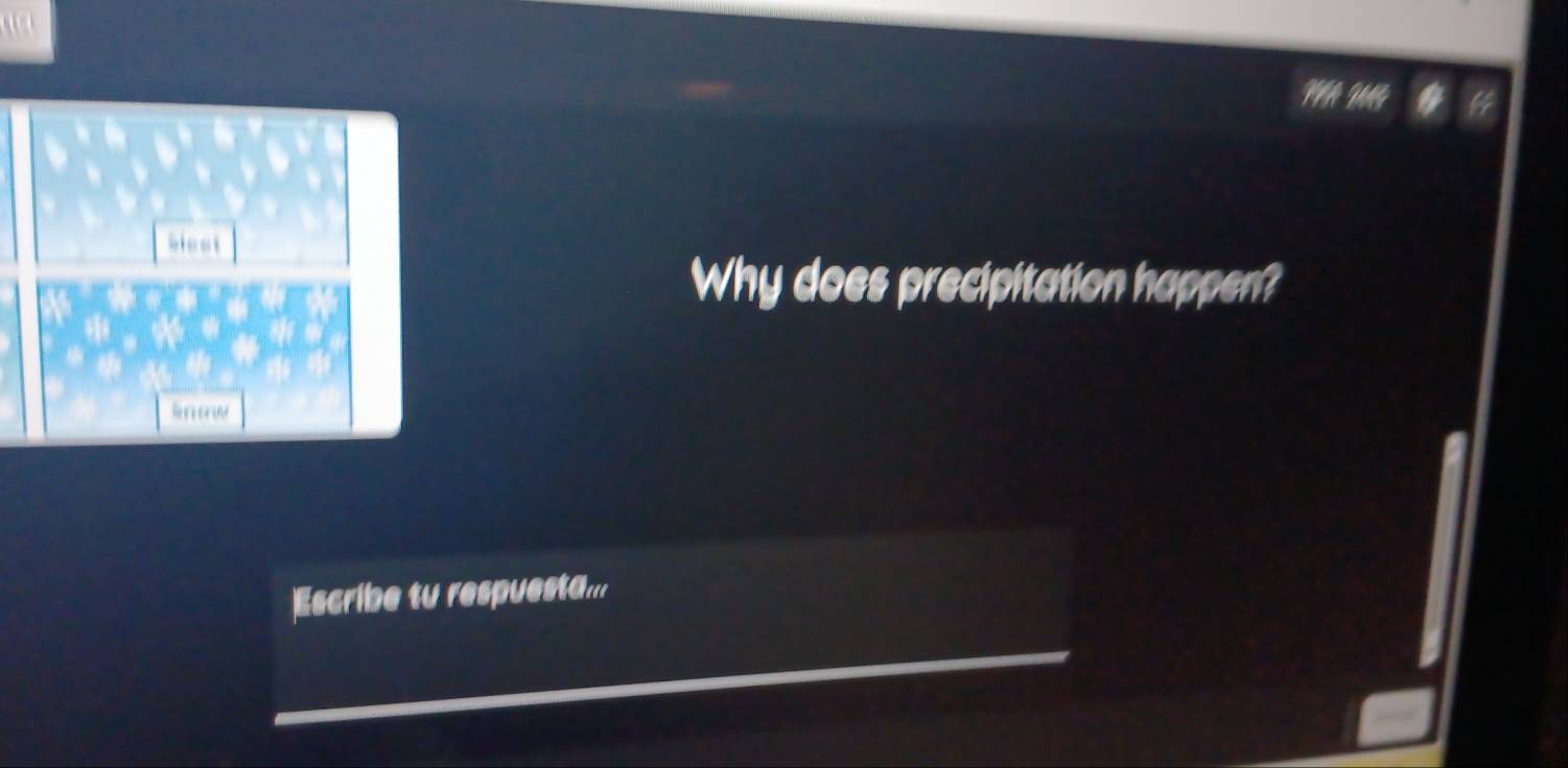 Why does precipitation happen? 
Escribe tu respuesta...