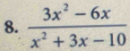  (3x^2-6x)/x^2+3x-10 