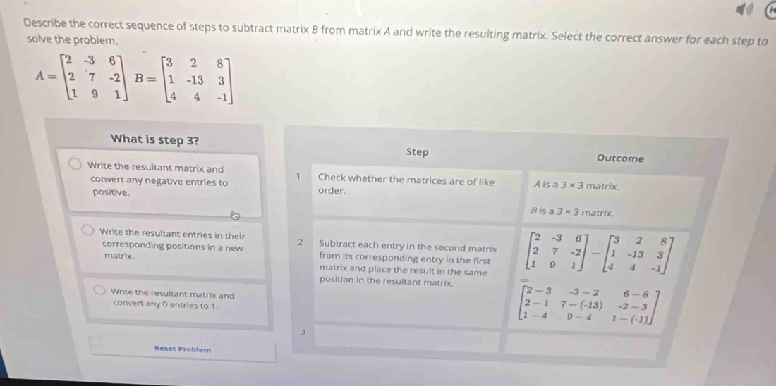Solved: Describe the correct sequence of steps to subtract matrix B ...