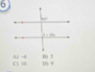 6
A) -6 B) 5
C) 10 D) 9