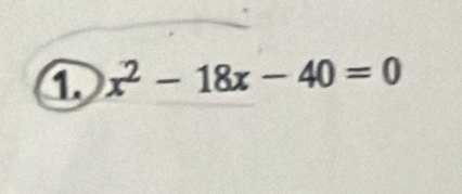 1 x^2-18x-40=0