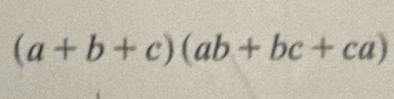 (a+b+c)(ab+bc+ca)