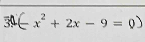 39 x² + 2x - 9 = 0)