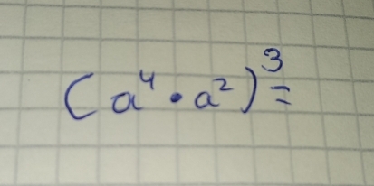 (a^4· a^2)^frac 3