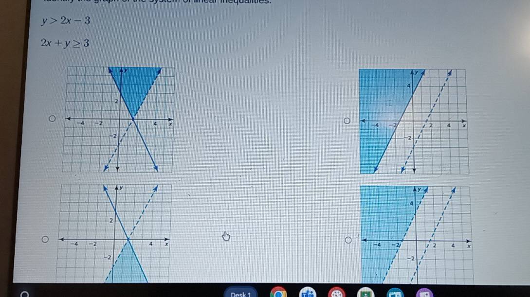 y>2x-3
2x+y≥ 3

Dosk 1