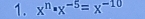 x^n· x^(-5)=x^(-10)