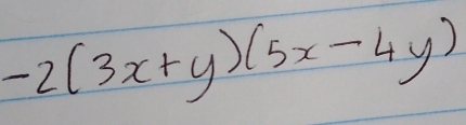 -2(3x+y)(5x-4y)