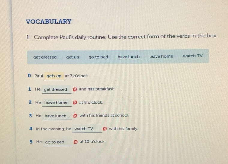 Resuelto:VOCABULARY 1 Complete Paul's daily routine. Use the correct ...