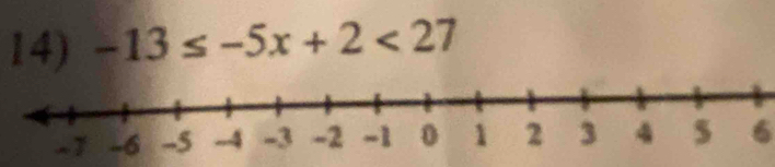 -13≤ -5x+2<27</tex> 
6