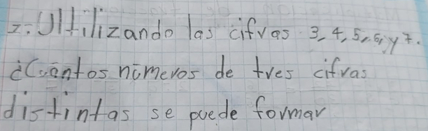 2:UHilizando las cifvas 3 4, 5. 5. y÷. 
iCantos nimevos de tves cifras 
distintas se puede formar