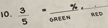  3/5 =. _ □  _ _  
GREEN RED