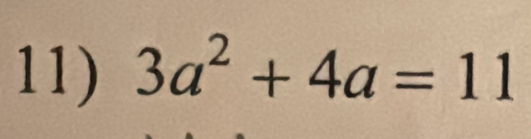 3a^2+4a=11