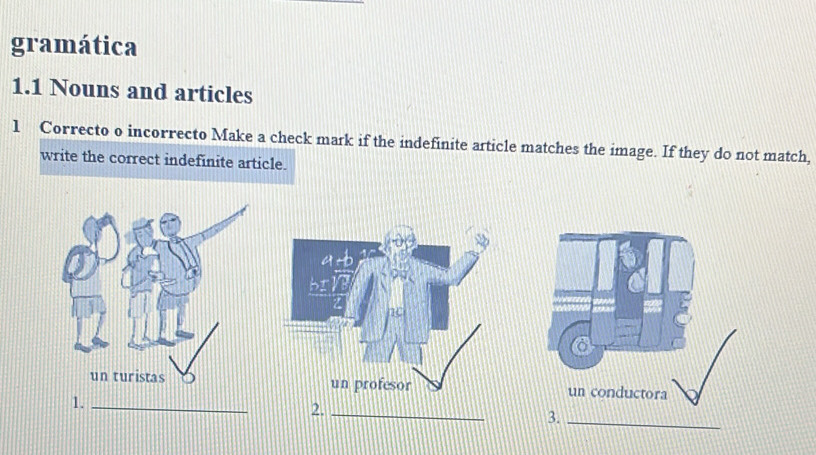 Solved: gramática 1.1 Nouns and articles 1 Correcto o incorrecto Make a ...