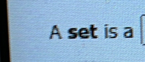 A set is a