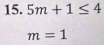 5m+1≤ 4
m=1