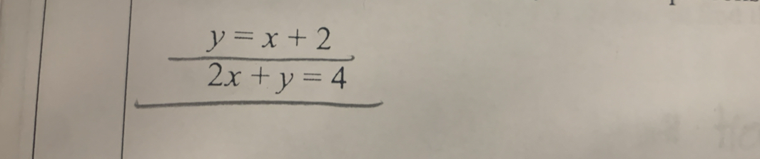  (y=x+2)/2x+y=4 