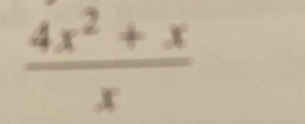  (4x^2+x)/x 