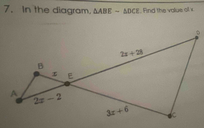 In the diagram, △ ABEsim △ DCE. Find the value of x