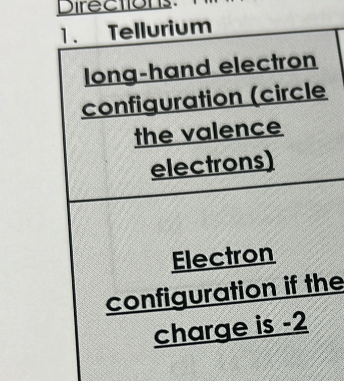 Solved: Directions 1. Tellurium long-hand electron configuration ...