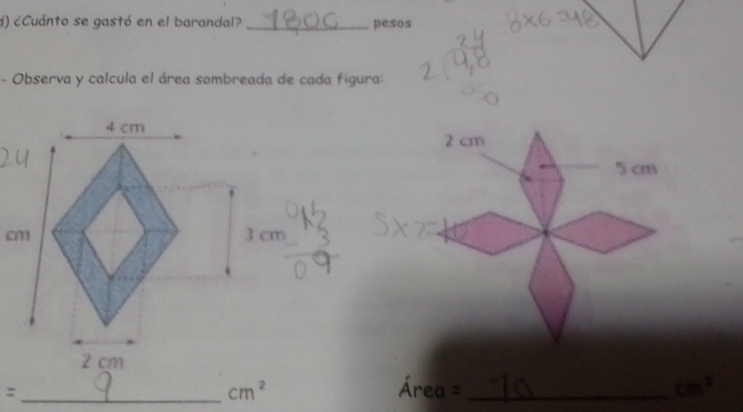 ¿Cuánto se gastó en el barandal? _pesos 
- Observa y calcula el área sombreada de cada figura:
2 cm
5cm
_=
cm^2 Área = _  cm^2