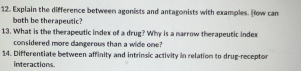 Solved: Explain the difference between agonists and antagonists with ...