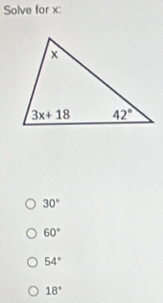 Solve for x:
30°
60°
54°
18°