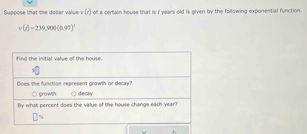 Solved: Suppose that the dollar value v(t) of a certain house that is t ...