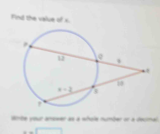 Find the value of x.
Wirte yout answer as a whole number or a decial.
x=□