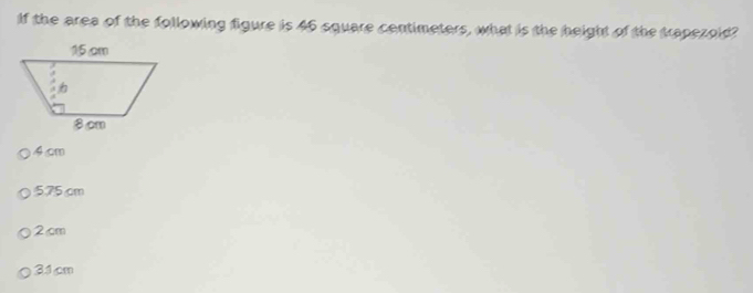 Solved: If the area of the following figure is 46 square centimeters ...