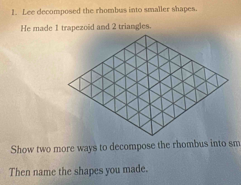 Solved: Lee decomposed the rhombus into smaller shapes. He made 1 ...
