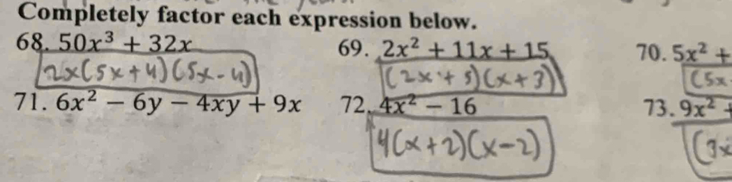 Solved: Completely factor each expression below. 68. 50x^3+32x 69. 2x^2 ...