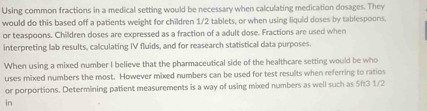 Solved: Using common fractions in a medical setting would be necessary ...