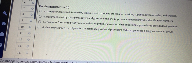 Solved: The chargemaster is a(n) 7. a. computer-generated list used by ...