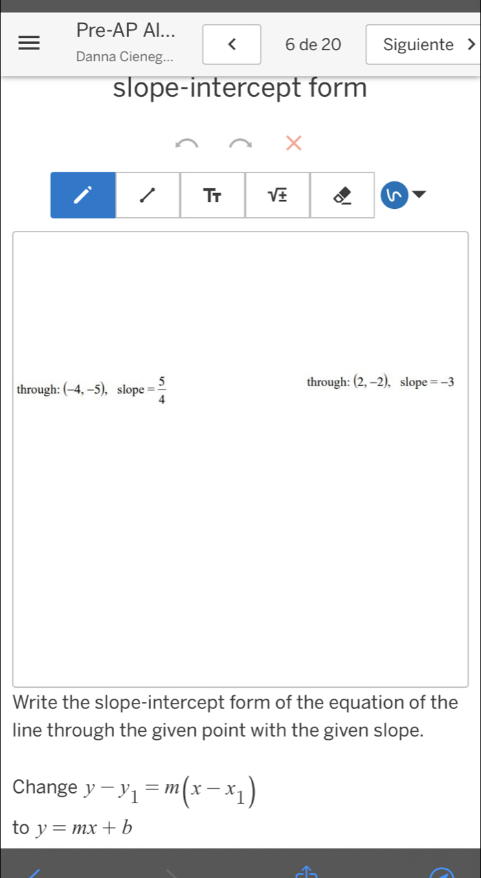 Solved: Pre-AP Al... 6 de 20 Siguiente Danna Cieneg... slope-intercept ...