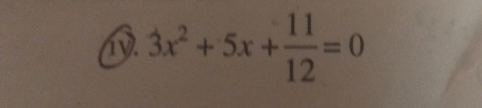 3x^2+5x+ 11/12 =0