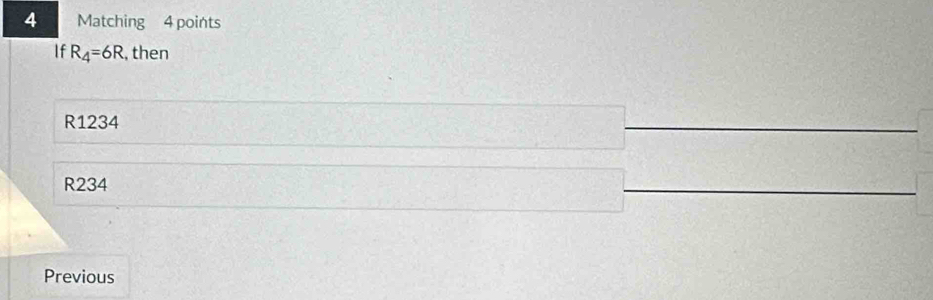 Matching 4 points
If R_4=6R , then
R1234
R234
__
Previous