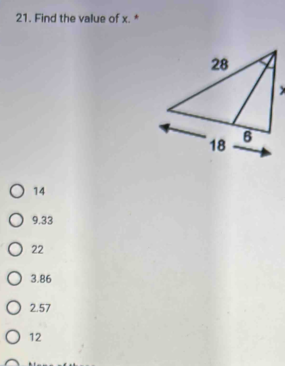 Find the value of x. *
14
9.33
22
3.86
2.57
12