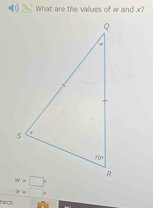 What are the values of w and x?
x=□°
earch