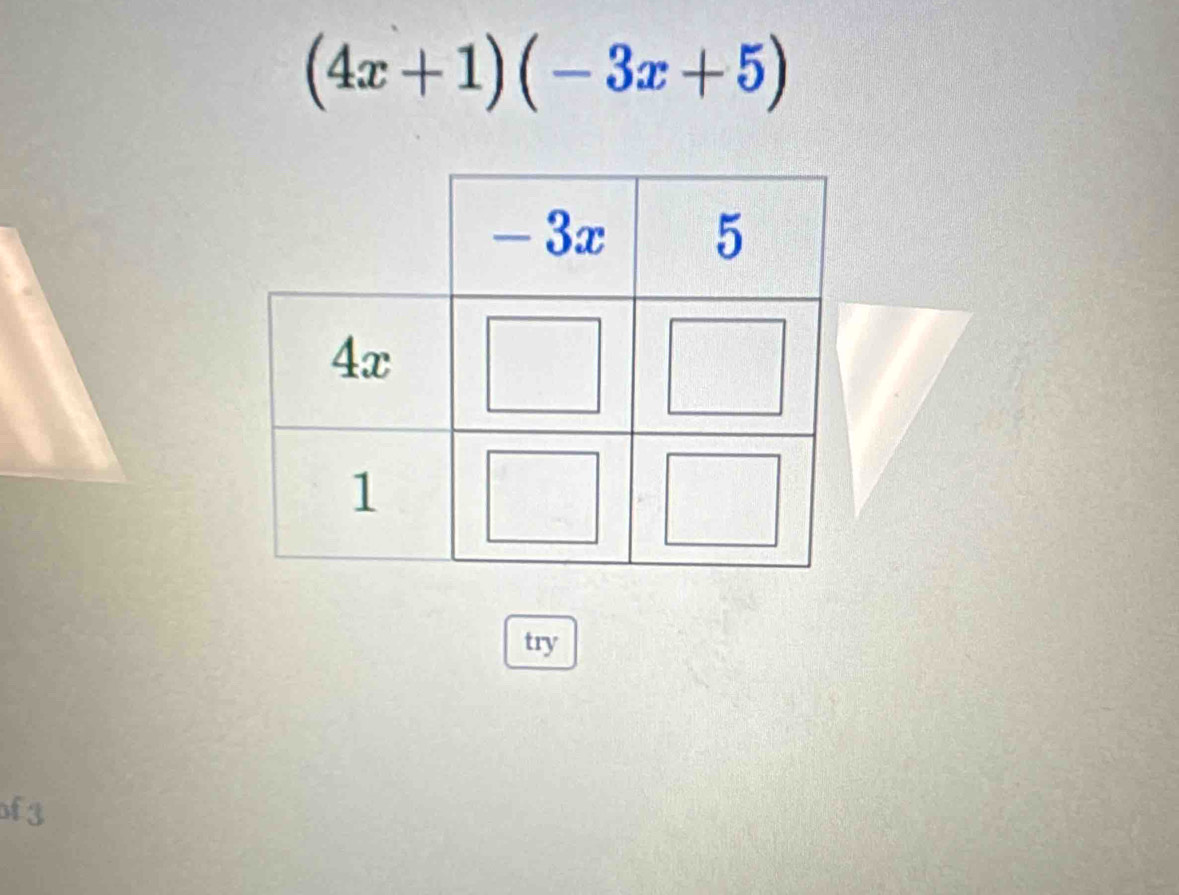 (4x+1)(-3x+5)
try 
f3