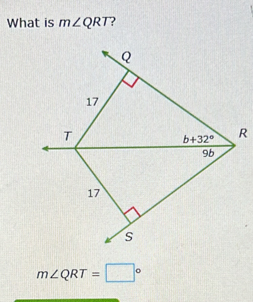 What is m∠ QRT ?
m∠ QRT=□°