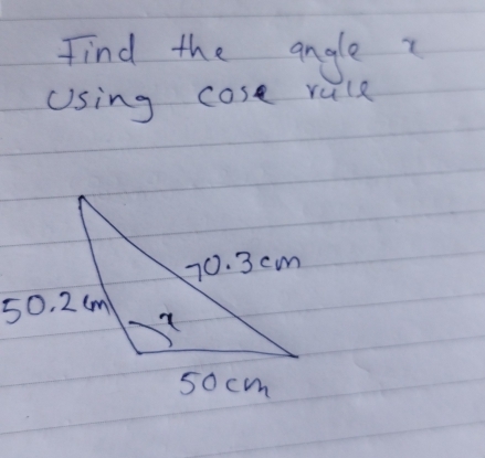 Find the angle 
Using cose rule
50cm