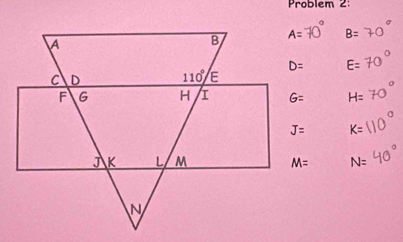 Problem 2:
B=
E=
H=
K=
N=