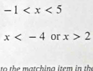 -1
x or x>2
to the matching item in the