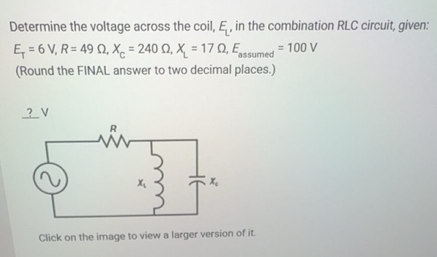 Solved: Determine the voltage across the coil, E_L , in the combination ...