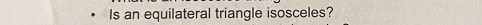 Is an equilateral triangle isosceles?