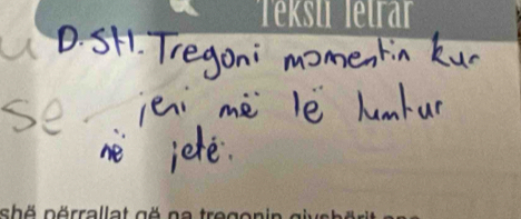 Téksui Tetrar 
shö nörrallat gë na tregon