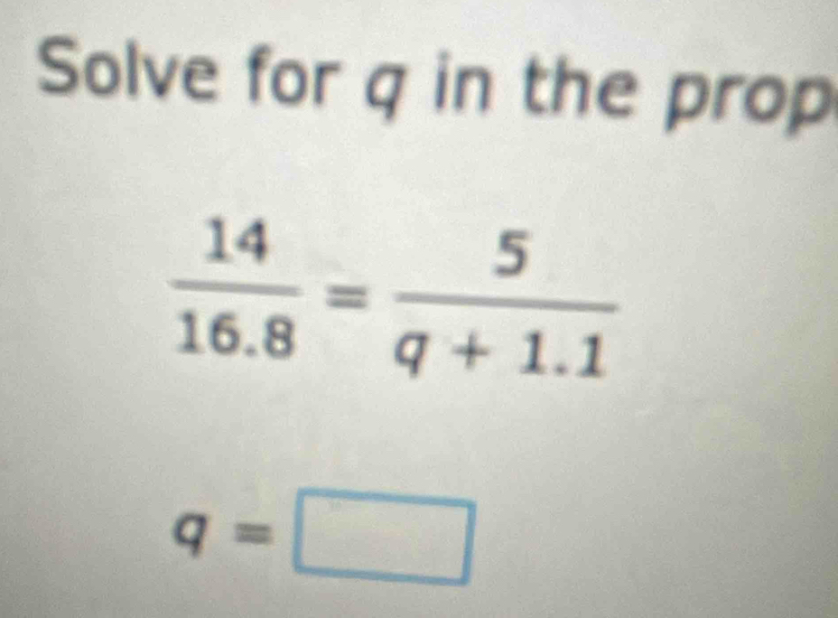 Solve for q in the prop
q=□